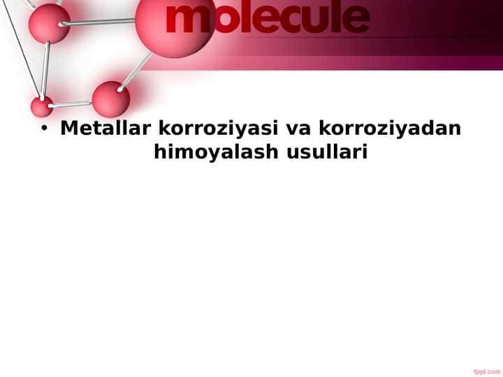 Metallar korroziyasi va korroziyadan himoyalash usullari 1