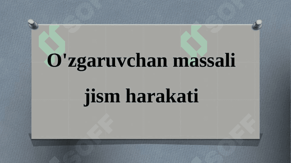 O'zgaruvchan massali jism harakati 2