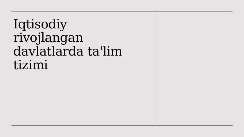 Iqtisodiy rivojlangan davlatlarda ta'lim tizimi