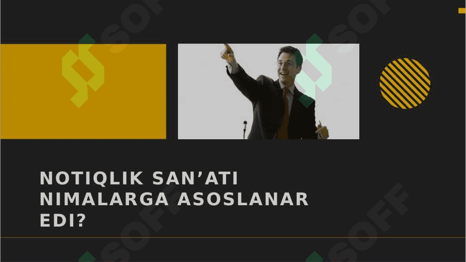 NOTIQLIK SAN’ATI NIMALARGA ASOSLANAR EDI 2