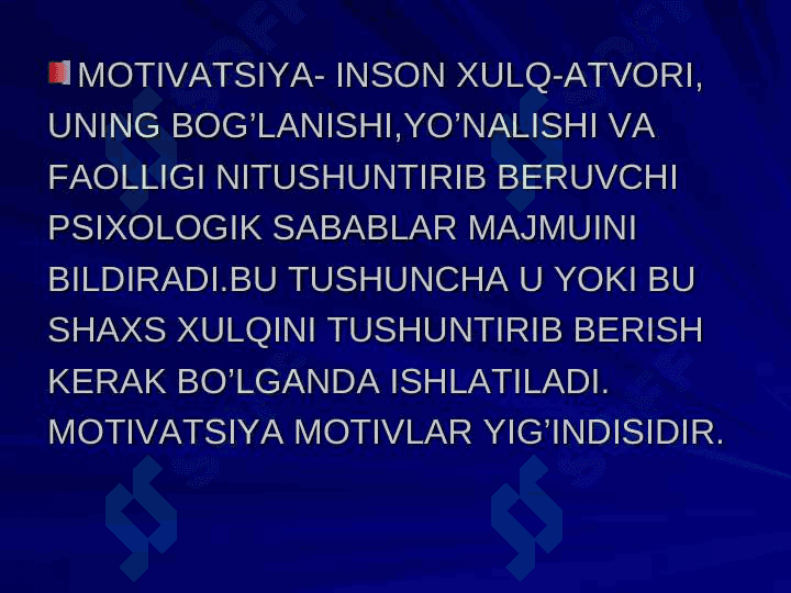MOTIVATSIYANI O’RGANISHGA OID ASOSIY TUSHUNCHALAR 4