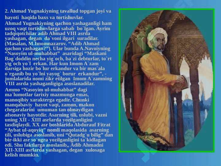 Ahmad Yugnakiy hayoti va ijodi. Ahmad Yugnakiyning "Hibat ul-haqoyiq asarida didaktik qarashlar. 4