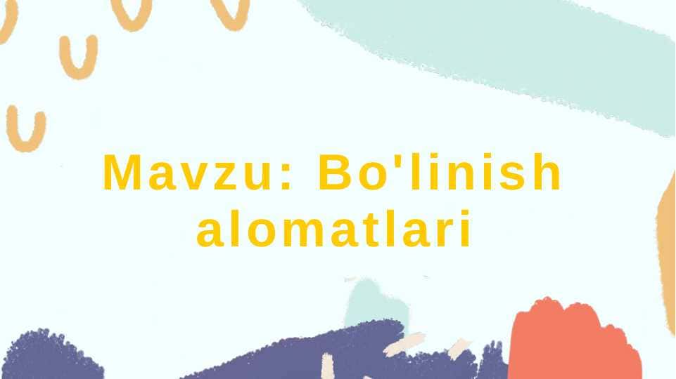 Mavzu: Bo'linish alomatlari