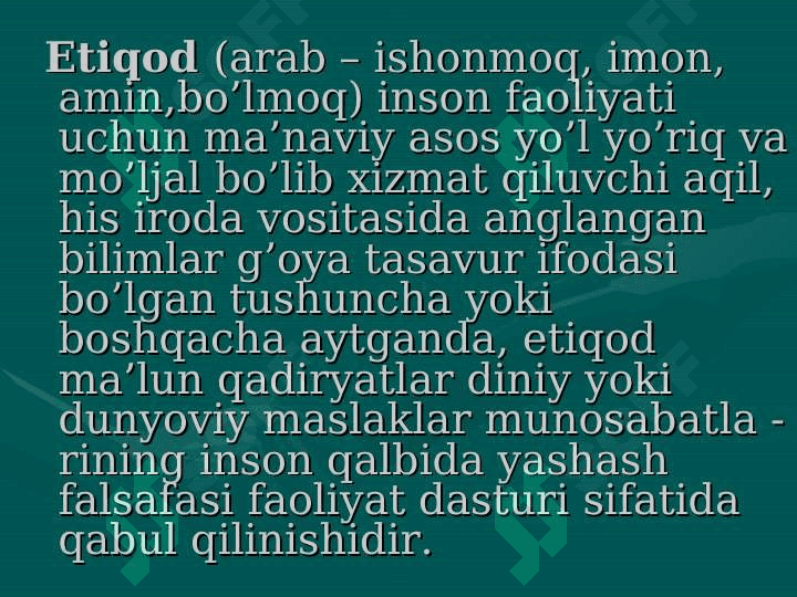 Milliy g’oya –xalqning ishonchi va etiqodi 4