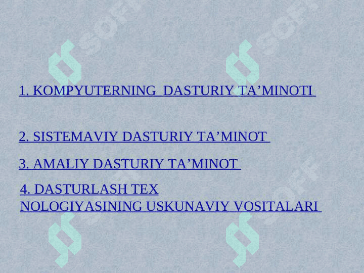 KOMPYUTERLAR   VA   AXBOROT   TEXNOLOGIYALARINING   DASTURIY   TA’MINOTI 2