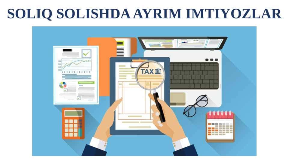 Soliq solishda ayrim imtiyozlar