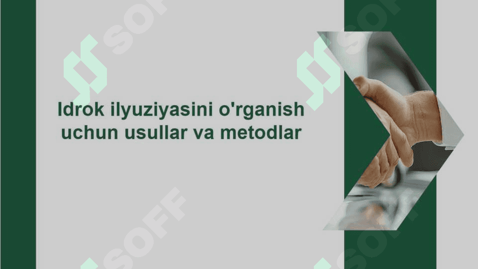 Idrok. Idrok ilyuziyasini organish metodlari 3