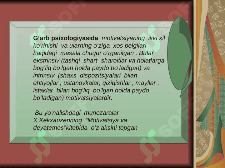 MATIVATSIYANI,  MATIVATSIYANI O'RGANISHGA OID  ASOSIY YONDASHISHLAR 8