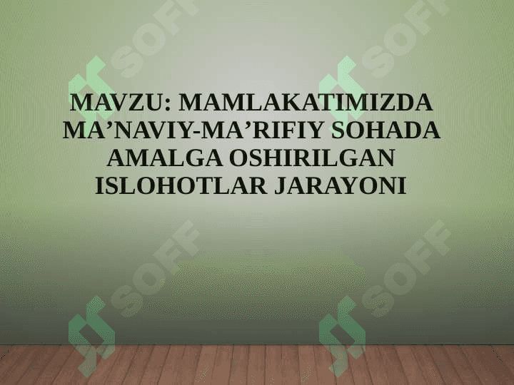 Mamlakatimizda ma'naviy ma'rifiy sohada amalga oshirilgan islohotlar 2