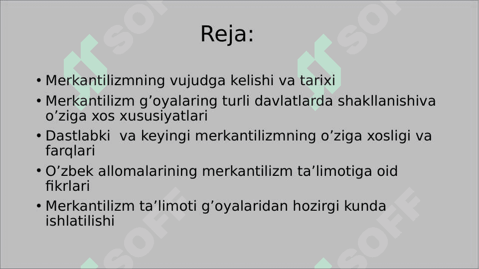 Merkantilizm iqtisodiy ta'limotining mohiyati va ahamiyati 2