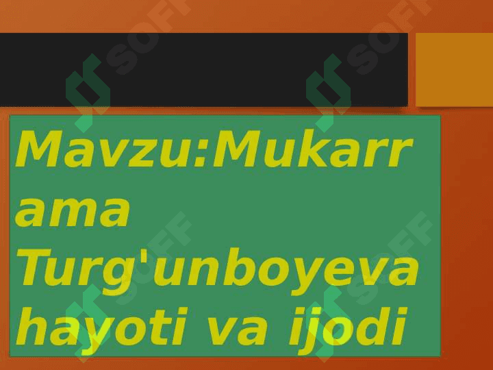 Mukarrama Turgʻunboyeva hayoti va ijodi 2