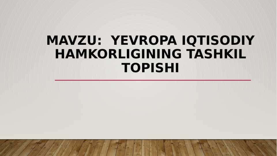YEvropa iqtisodiy hamkorligining tashkil topishi