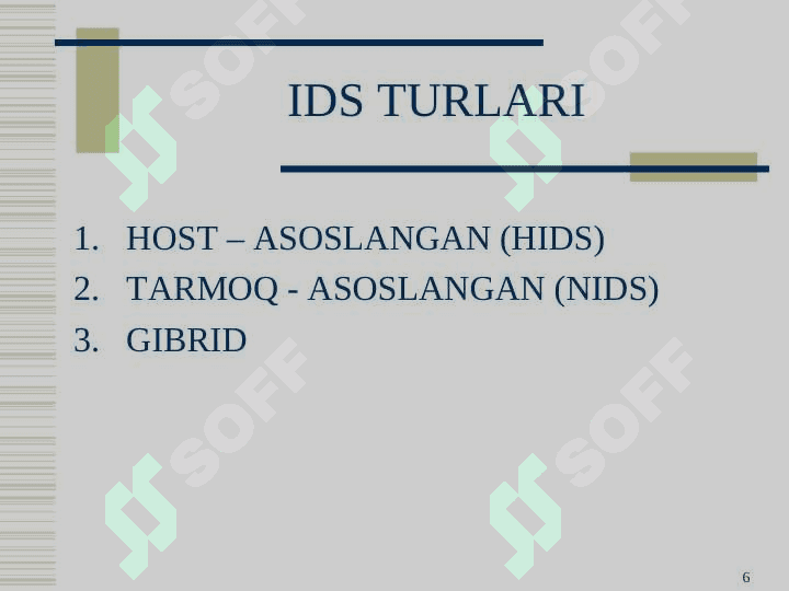 Intrusion Detection Systems.Intrusion Prevention System (IPS) 6