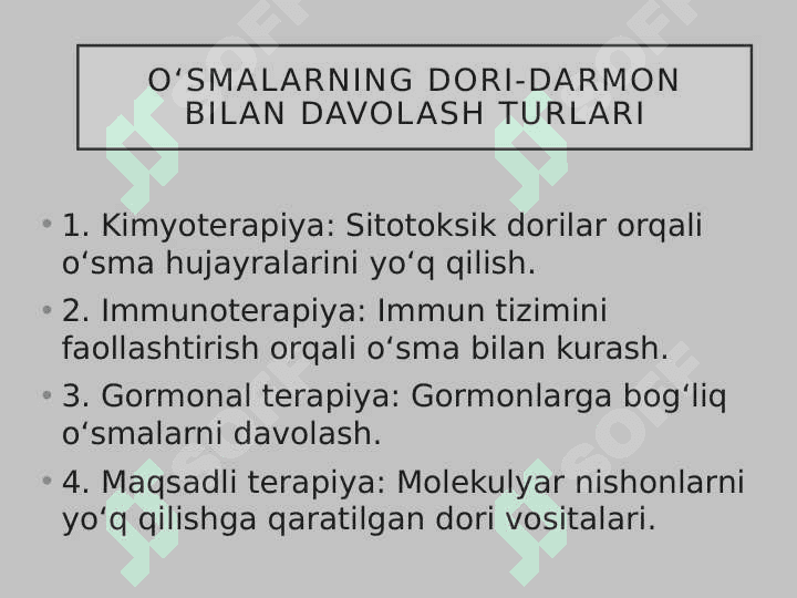 Oʻsmalarni dori darmon bilan davolash terapiyasi 6