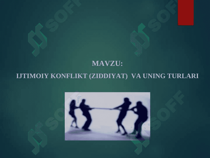 IJTIMOIY KONFLIKT (ZIDDIYAT) VA UNING TURLARI 2