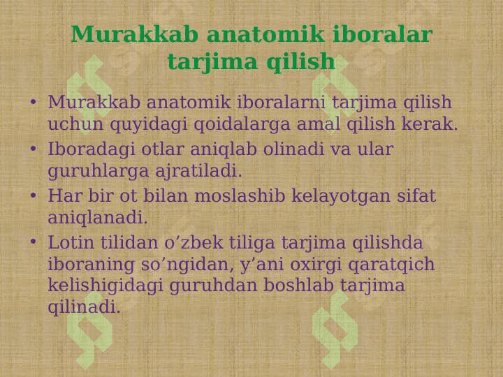 MURAKKAB ANATOMIK IBORALARNI TARJIMA QILISH . MUSHAKLARNING NOMLANISHI 6