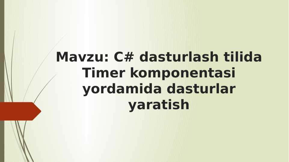 C# dasturlash tilida Timer komponentasi yordamida dasturlar yaratish