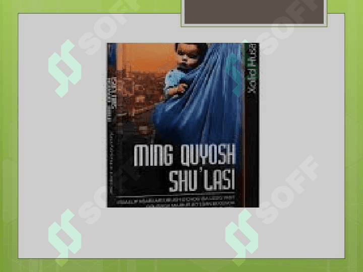 Badiiy asar tahlili /Ming quyosh shu’lasi
Xolid Xusayniy  asari  bo’yicha 7