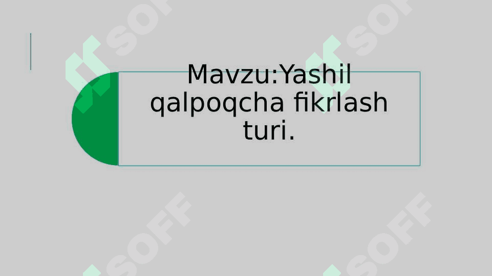 Yashil qalpoqcha fikrlash turi 2