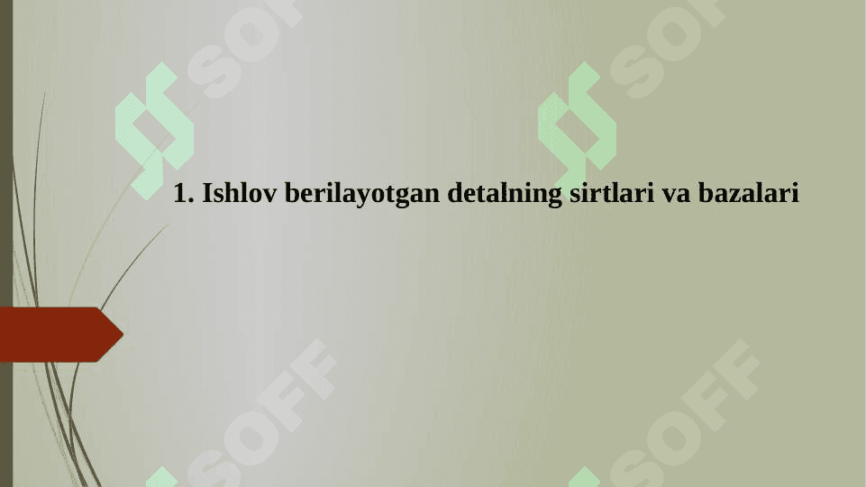 ISHLOV BERILADIGAN DETAL SIRTLARI 2