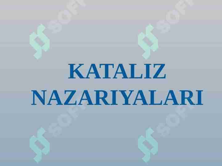 KATALIZ NAZARIYALARI