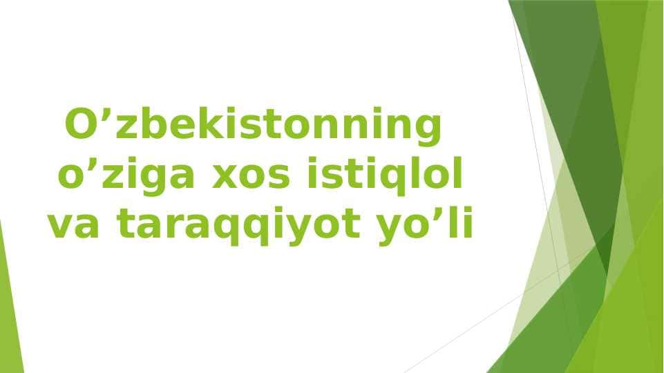 O’zbekistonning o’ziga xos istiqlol va taraqqiyot yo’li