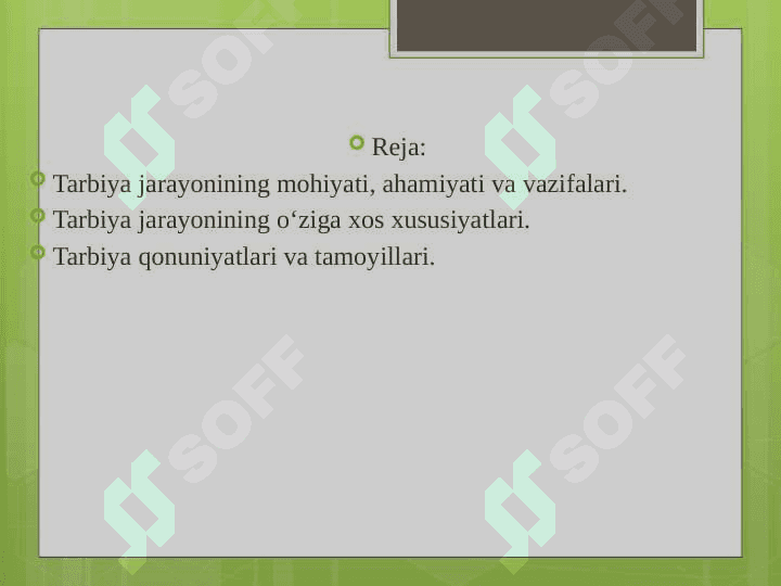 TARBIYA JARAYONINING MAZMUNI. TARBIYA QONUNIYATLARI VA TAMOYILLARI 2