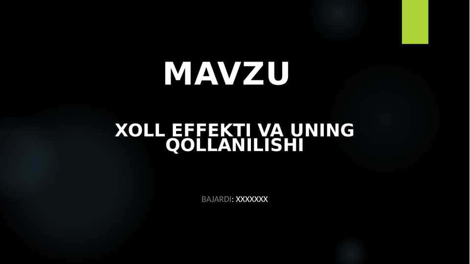 XOLL EFFEKTI VA UNING QOLLANILISHI
