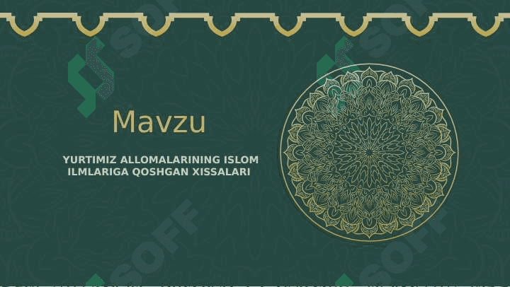 YURTIMIZ ALLOMALARINING ISLOM ILMLARIGA QOSHGAN XISSALARI 2