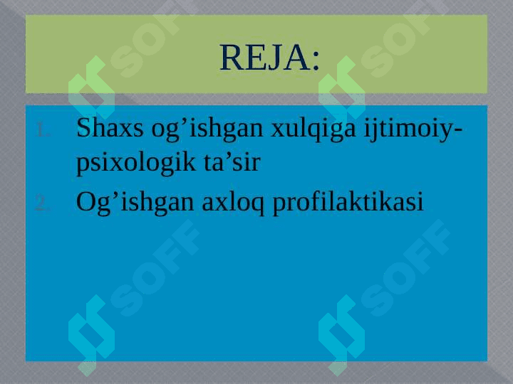 SHAXSNING OG’ISHGAN AXLOQIGAIJTIMOIY-PSIXOLOGIK TA’SIR 2