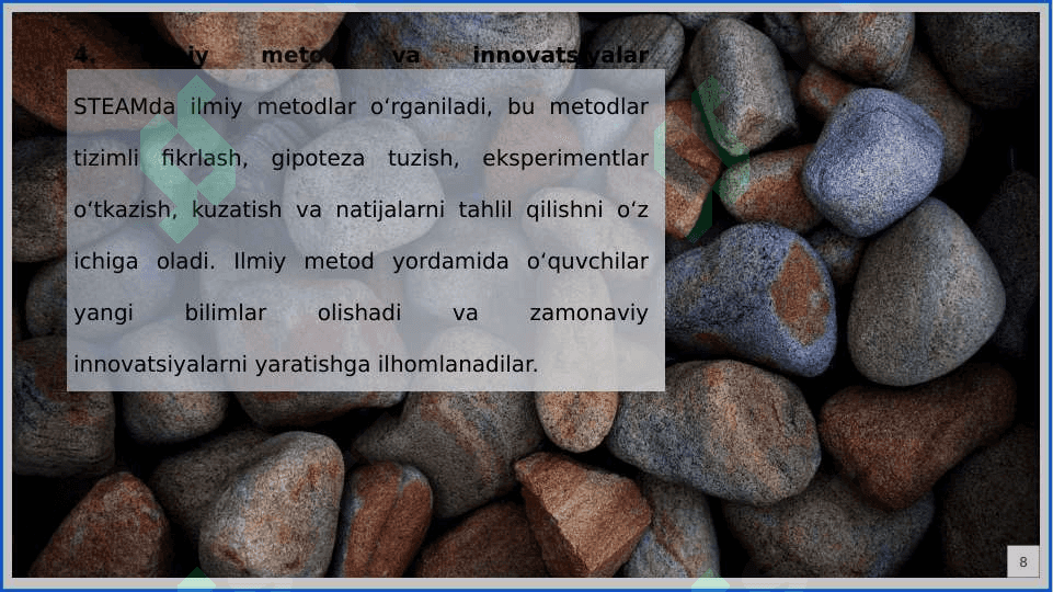 STEAM texnologiyasida “Science” va uning о‘ziga xos xususiyatlari 8