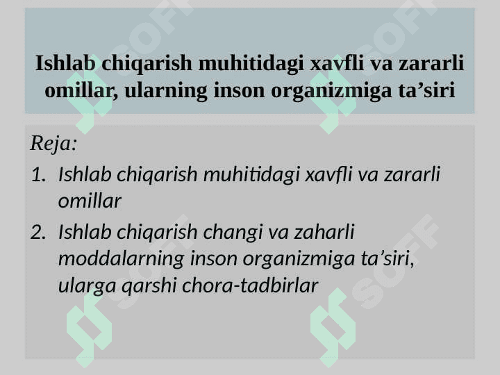 Ishlab chiqarish muhitidagi xavfli va zararli omillar, ularning inson organizmiga ta’siri pptx 2