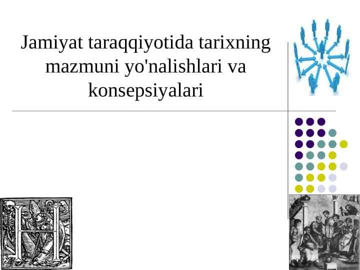 Jamiyat taraqqiyotida tarixning mazmuni yo'nalishlari va konsepsiyalari