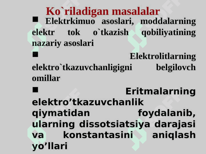 Elektrkimyo asoslari. Elektro’tkazuvchanlik 4