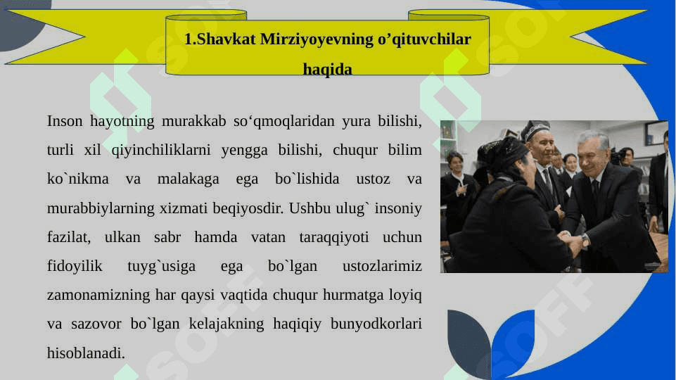 Prezident Shavkat Mirziyoyev o’qituvchilar va ularning vazifalari xaqida 2
