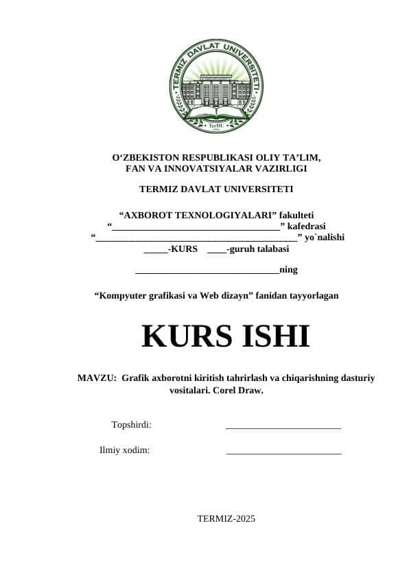 Grafik axborotni kiritish tahrirlash va chiqarishning dasturiy vositalari. Corel Draw. kurs ishi