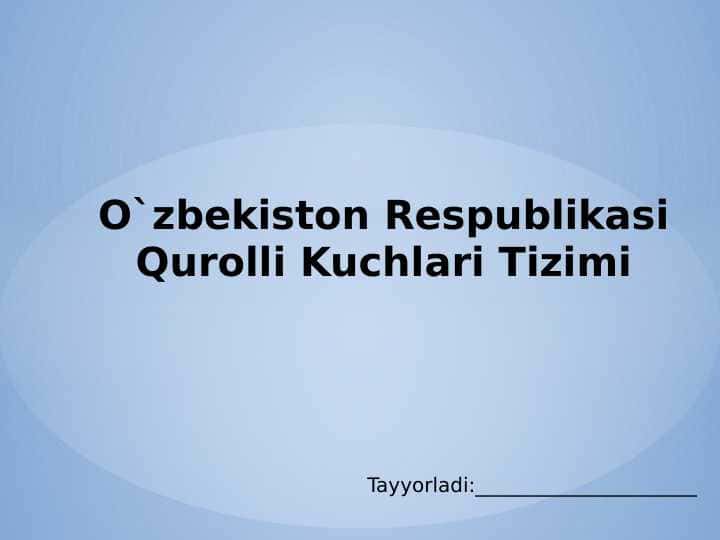 O`zbekiston Respublikasi Qurolli Kuchlari Tizimi