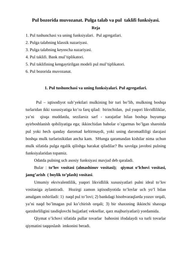 Pul bozorida muvozanat. Pulga talab va pul  taklifi funksiyasi.