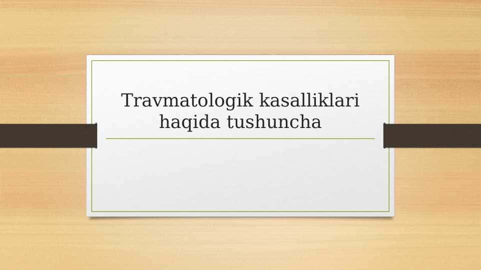 Travmatologik kasalliklari haqida tushuncha