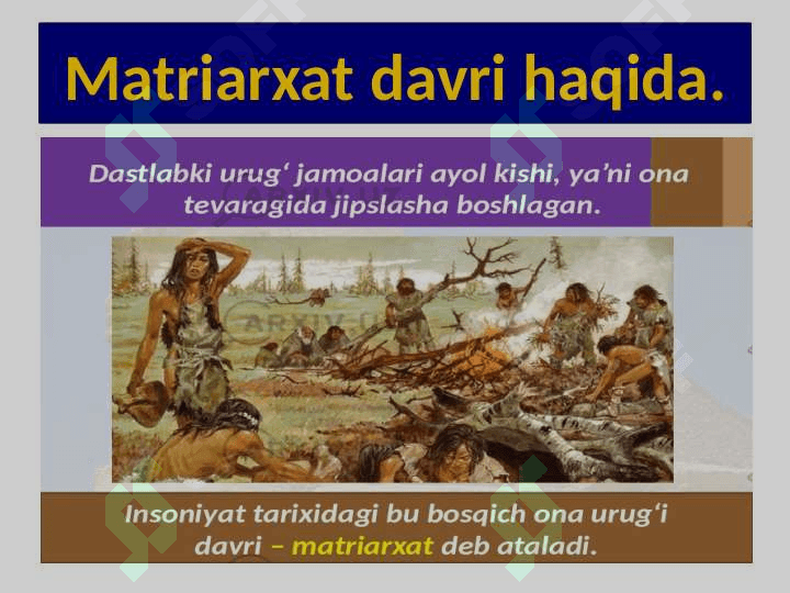 Insoniyatning tarixiy rivojlanishida matriarxat davri 2