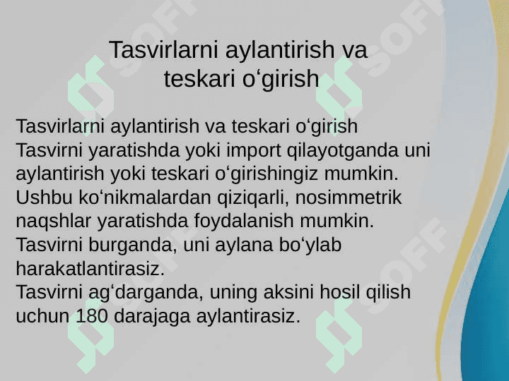Tasvirlarni aylantirish, teskari o‘girish. Tasvirni o‘lchamlarini o‘zgartish 5