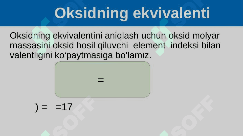 Ekvivalent. Oddiy va murakkab moddalarning (oksid, asos, kislota, tuz) ekvivalentini topish 8