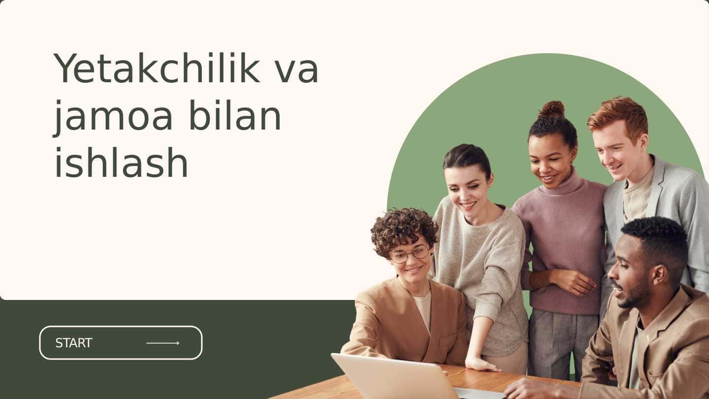 Yetakchilik va jamoa bilan ishlash