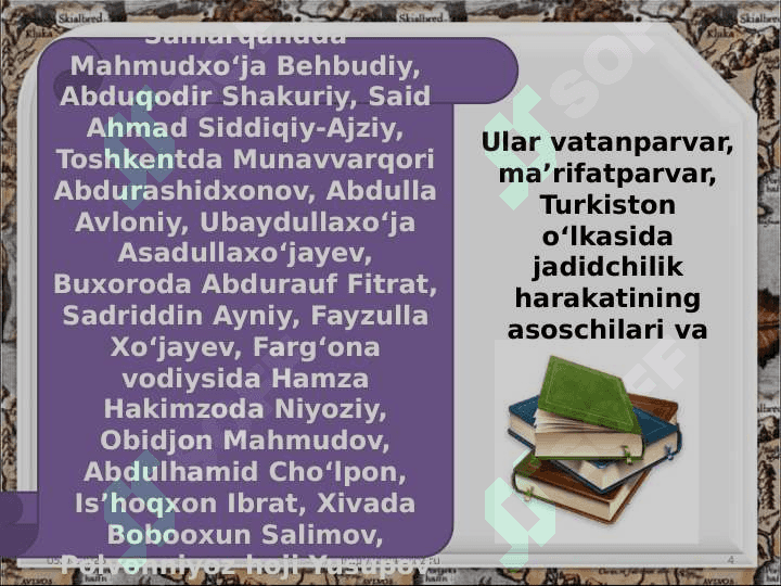 Jadidchilik harakati namoyandalari va ularning faoliyati 4