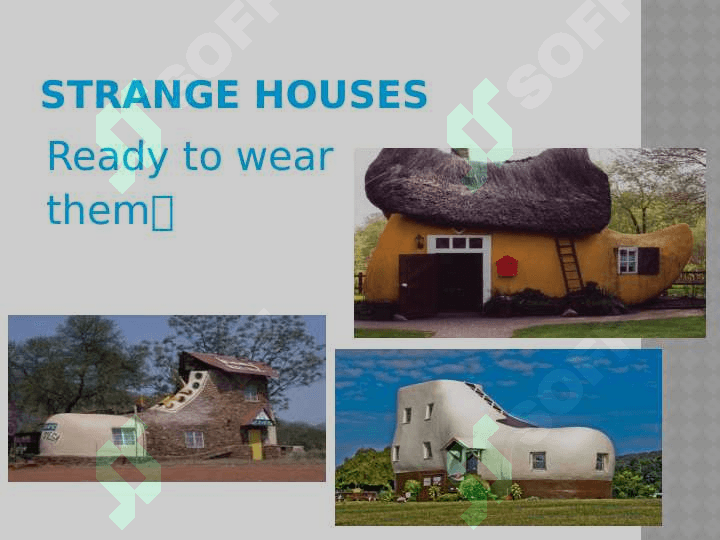 Strange houses. 4