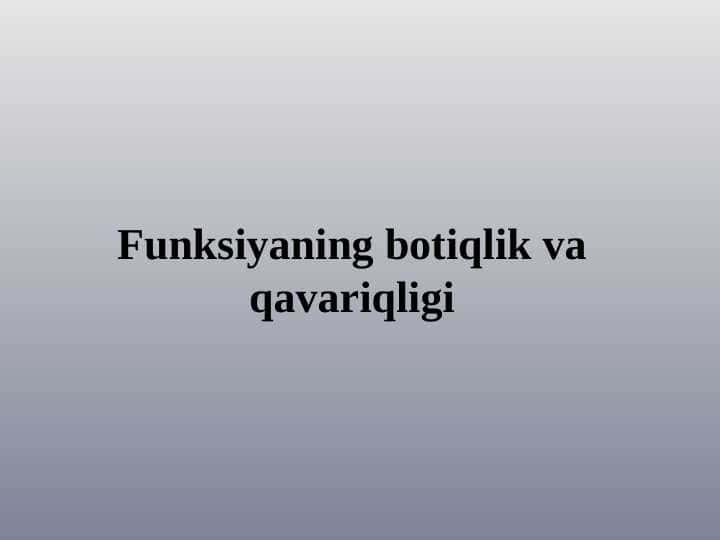 Funksiyaning botiqlik va qavariqligi