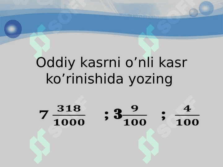 O’nli kasrlar ustida amallar 4