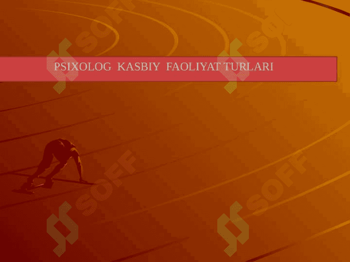 Psixolog kasbiy faoliyat turlari 2
