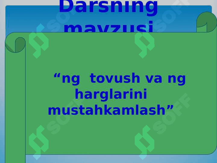 ALIFBE 	“ng  tovush va ng  harglarini mustahkamlash” 2