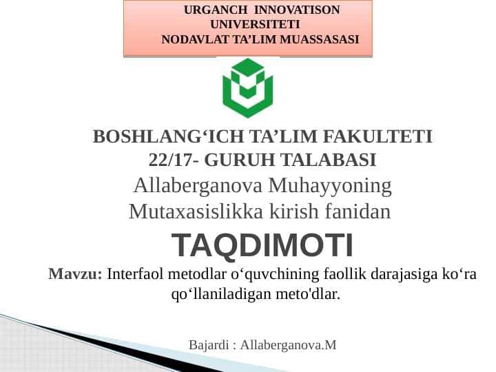 Interfaol metodlar o‘quvchining faollik darajasiga ko‘raqo‘llaniladigan meto'dlar